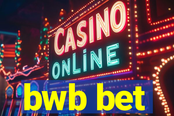 bwb bet